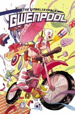 The Unbelievable Gwenpool : Believe It