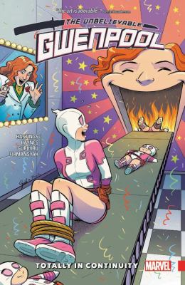 The Unbelievable Gwenpool : Totally In Continuity. 3, Totally in continuity /