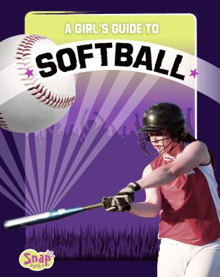 A girl's guide to softball