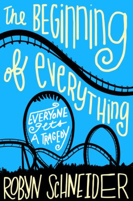 The beginning of everything : everyone gets a tragedy