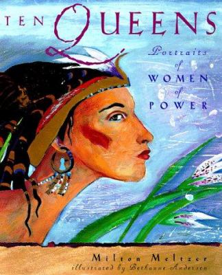 Ten queens : portraits of women of power