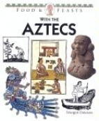 Food & feasts with the Aztecs