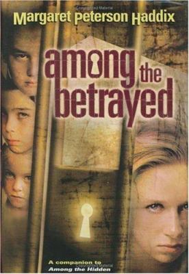 Among the betrayed.Shadow Children Series.Bk.3.