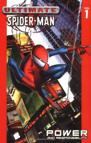 Ultimate Spider-Man. Power and responsibility. Volume 1.