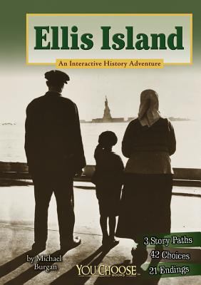Ellis Island : an interactive history adventure