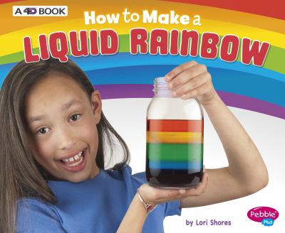 How to make a liquid rainbow : a 4D book