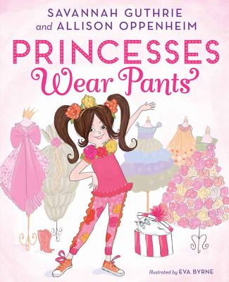 Princesses wear pants :