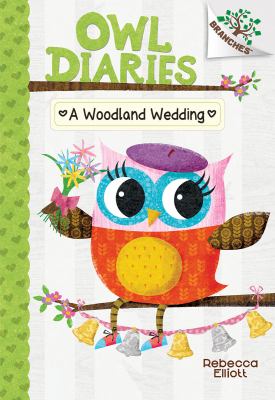 Owl Diaries #3:A Woodland Wedding