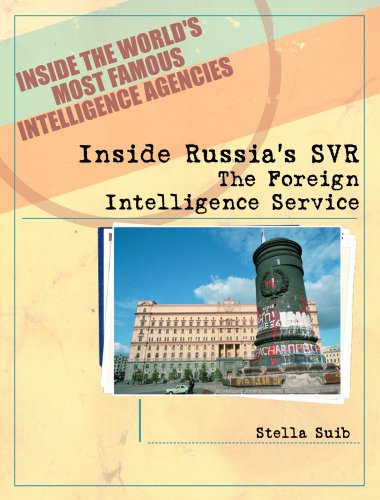 Inside Russia's SVR : the foreign intelligence service