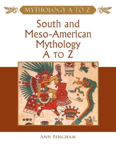 South and Meso-American mythology A to Z