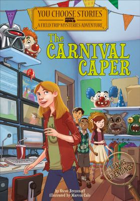 The carnival caper : an interactive mystery adventure