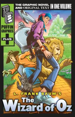 L. Frank Baum's The Wizard of Oz : the graphic novel adapted by Michael Cavallaro.