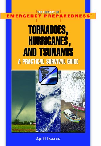 Tornadoes, hurricanes, and tsunamis : a practical survival guide