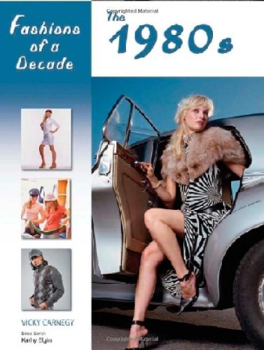 Fashions of a decade : the 1980's. : the 1980s