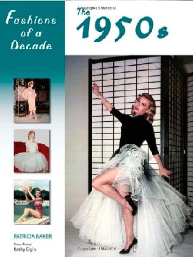 Fashions of a decade. The 1950's. The 1950s /