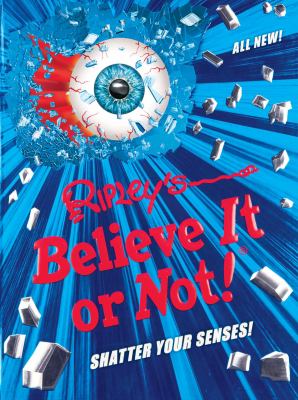 Ripley's believe it or not! Shatter your senses! /