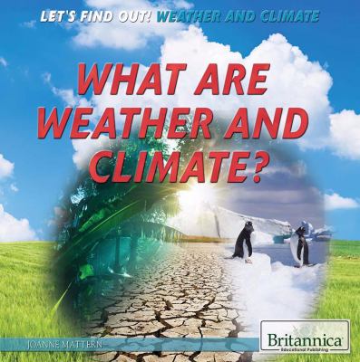 What are weather and climate?