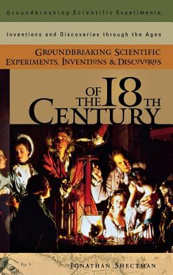 Groundbreaking scientific experiments, inventions and discoveries of the 18th century