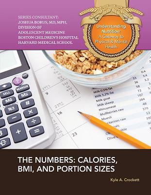 The numbers : calories, BMI, and portion sizes /