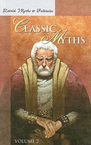 Classic myths. Vol. 2. Volume 2 /