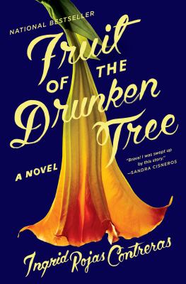 Fruit of the drunken tree : a novel