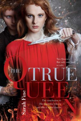 The true queen : The Impostor Queen Series: Book 3