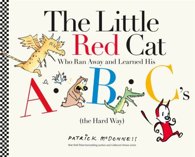 The little red cat : (who ran away from home and learned his ABC's the hard way)