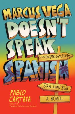 Marcus Vega doesn't speak Spanish : a novel /