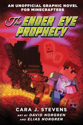 The ender eye prophecy : an unofficial graphic novel for Minecrafters