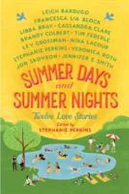 Summer Days And Summer Nights : twelve love stories