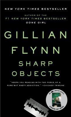 Sharp objects : a novel