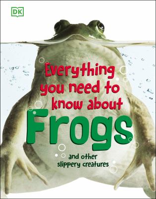 Everything you need to know about frogs and other slippery creatures.