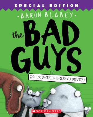 The Bad Guys #7: In Do-you-think-he-saurus?! /