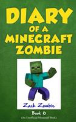 Diary Of A Minecraft Zombie. : Zombie Goes to Camp. Book 6, [Zombie goes to camp] /