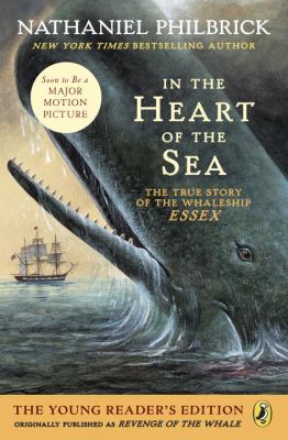 In the heart of the sea : The true story of the whaleship Essex