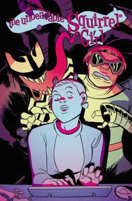 The Unbeatable Squirrel Girl 1 : Squirrel power. 4, I kissed a squirrel and I liked it /
