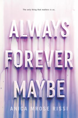 Always forever maybe