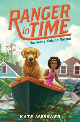 Ranger In Time : Hurricane Katrina rescue
