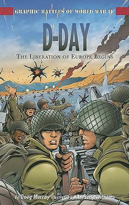 D-Day :the liberation of Europe begins