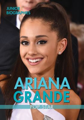 Ariana Grande : pop star