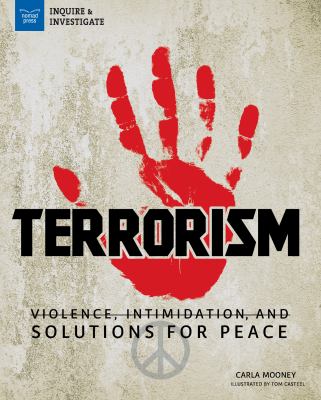 Terrorism : violence, intimidation, and solutions for peace