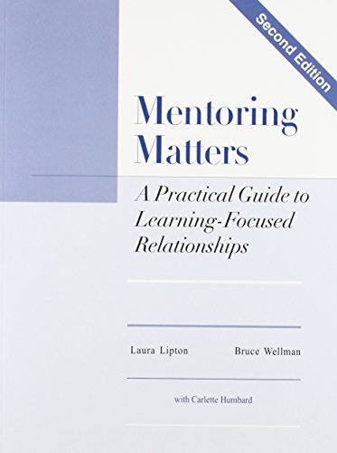 Mentoring matters : a practical guide to learning-focused relationships
