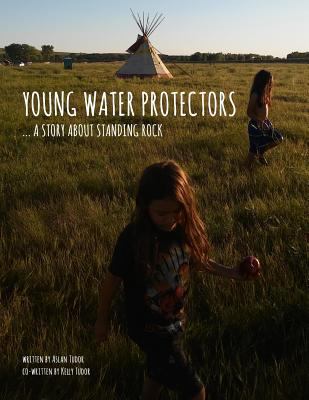 Young water protectors : a story about Standing Rock