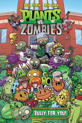 Plants vs. zombies : bully for you