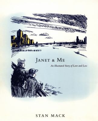 Janet & me : an illustrated story of love and loss