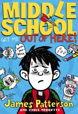 Middle school, get me out of here!: Book 2 : Middle School Series