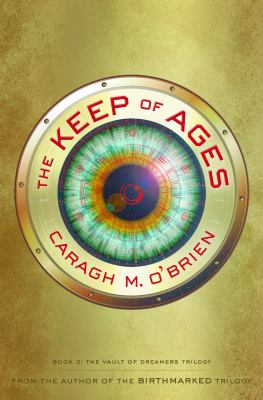 The keep of ages: Book 3 : The Vault of Dreamers Trilogy