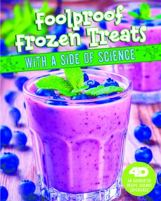 Foolproof frozen treats with a side of science : an augmented recipe science experience