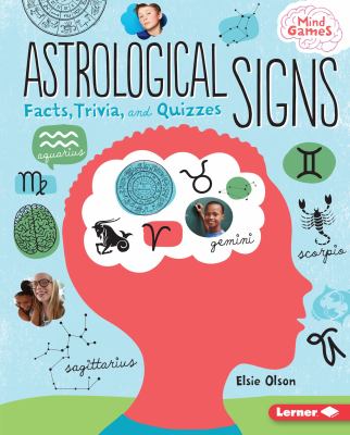 Astrological signs : facts, trivia, and quizzes