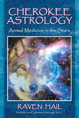 Cherokee astrology : animal medicine in the stars